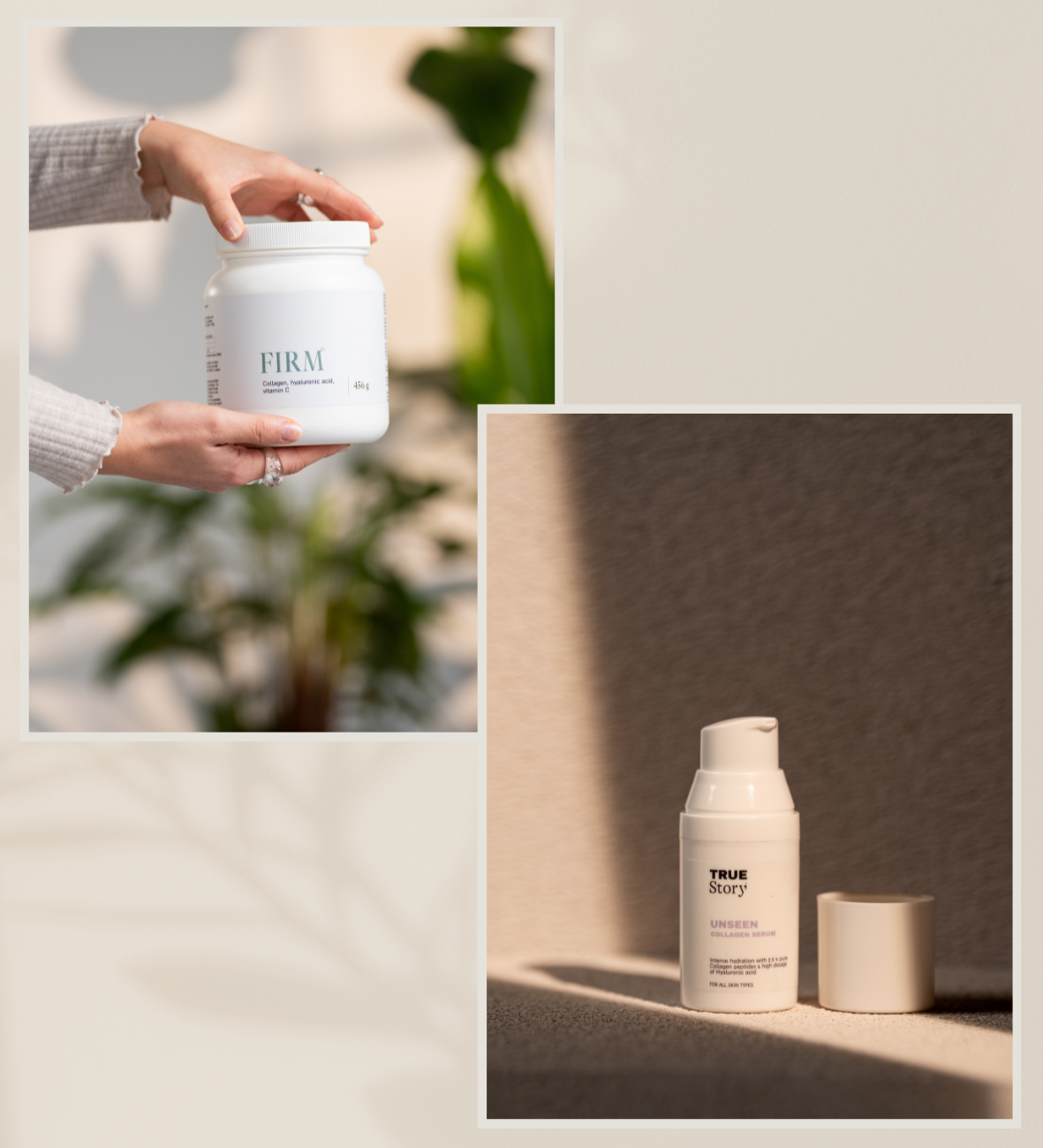 Zwei True Story Produkte in natürlicher Ästhetik: eine Firm Dose in Händen vor pflanzlichem Hintergrund und ein Unseen Serum im warmen Licht auf sandfarbener Oberfläche.